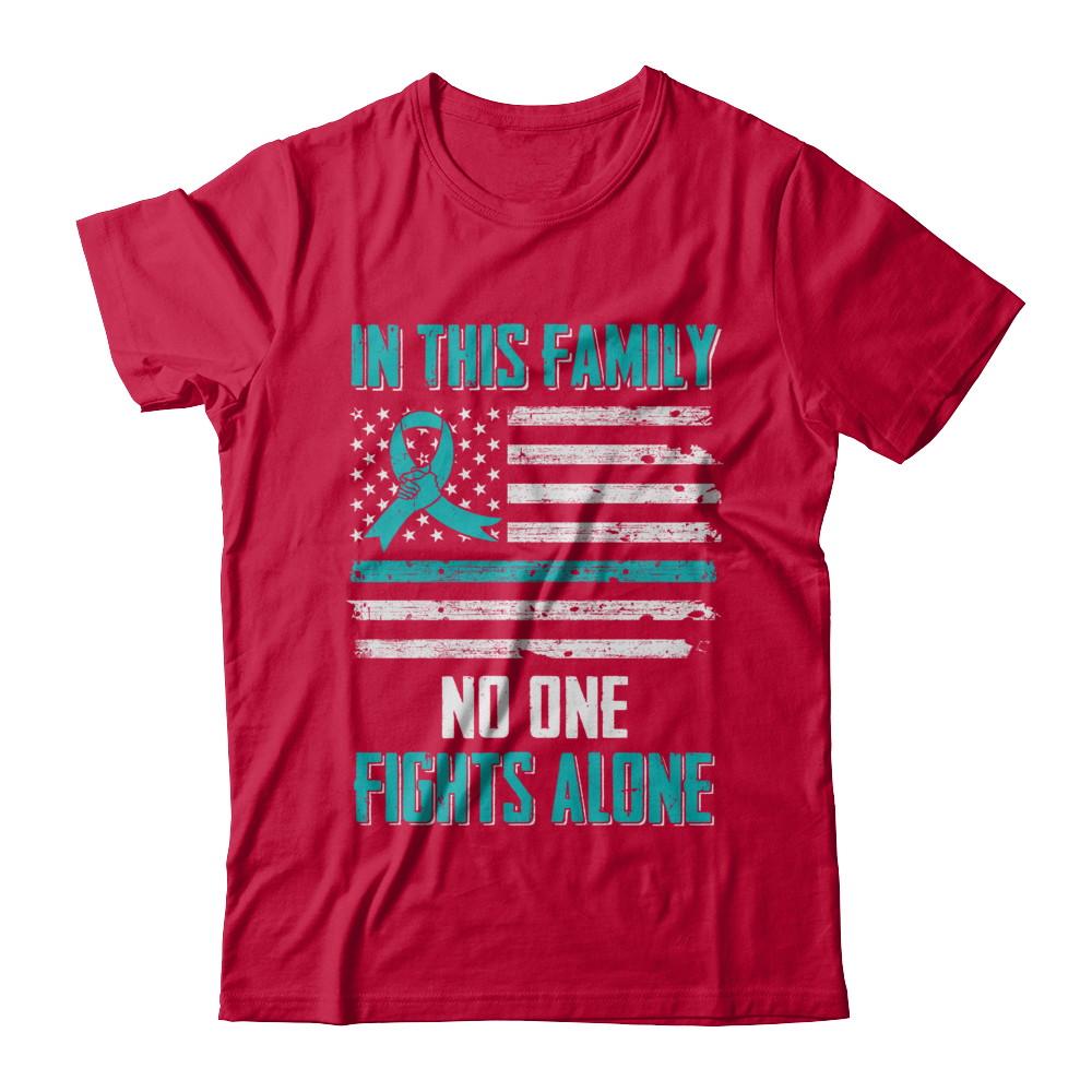 In This Family No One Fights Alone Ovarian Cancer-T-Shirt & Hoodie-Classic T-Shirt-Red