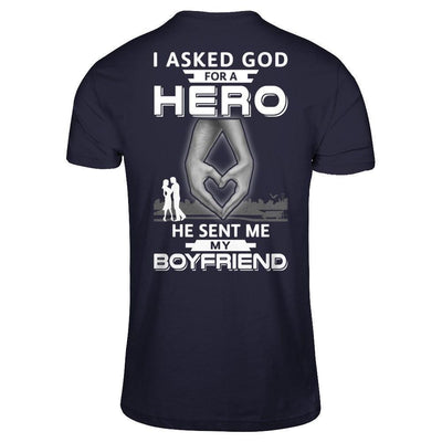 I Asked God For A Hero He Sent Me My Boyfriend-T-Shirt & Hoodie-