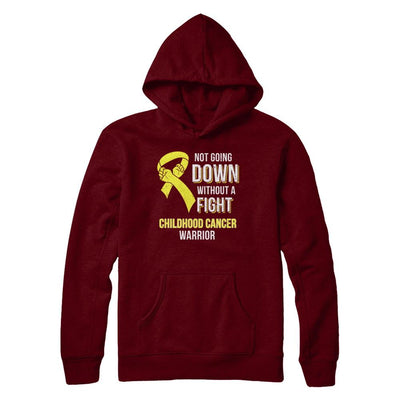 Not Going Down Without A Fight Childhood Cancer Warrior-T-Shirt & Hoodie-Pullover Hoodie-Maroon