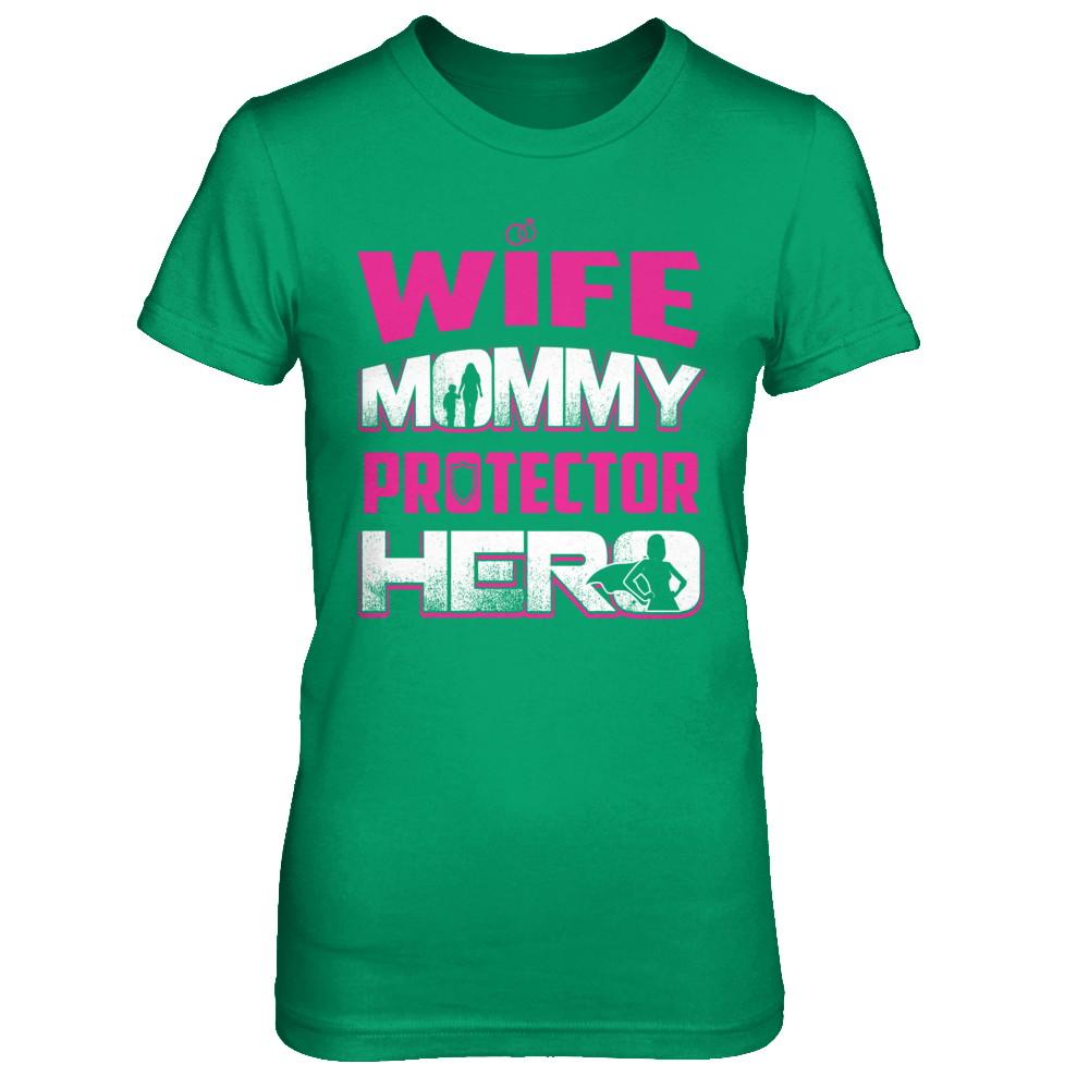Wife Mommy Protector Hero-T-Shirt & Hoodie-Women's T-Shirt-Irish Green