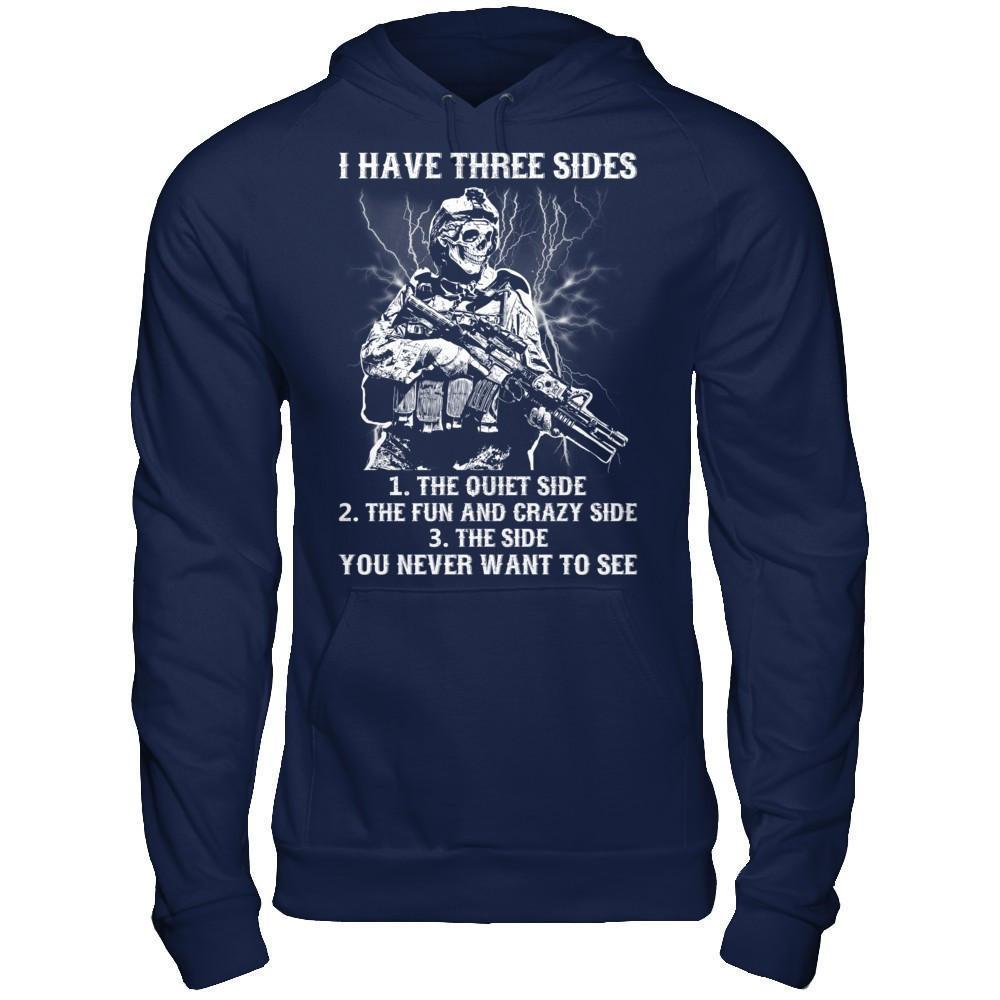 Soldier I Have 3 Sides The Side Quiet Crazy You Never Want To See-T-Shirt & Hoodie-Pullover Hoodie-Navy