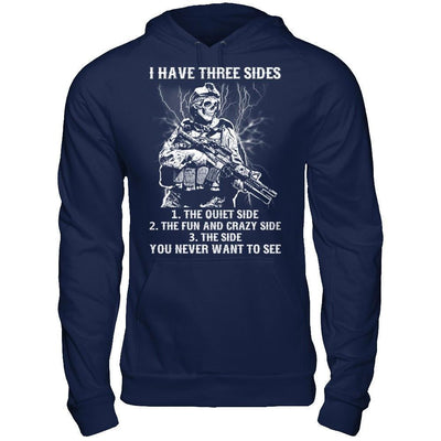 Soldier I Have 3 Sides The Side Quiet Crazy You Never Want To See-T-Shirt & Hoodie-Pullover Hoodie-Navy
