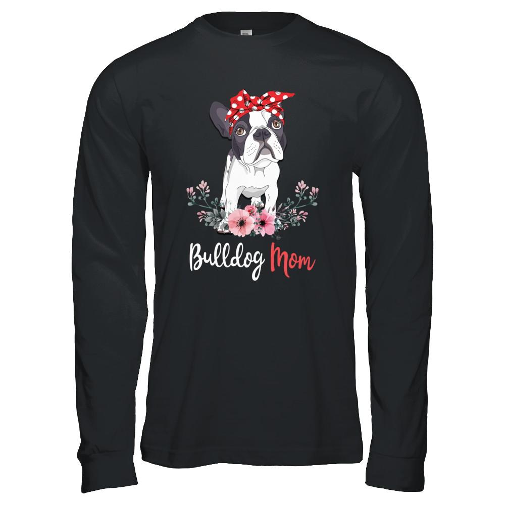 Bulldog Mom Gift For Women Dog Lover-T-Shirt & Hoodie-Long Sleeve T-Shirt-Black