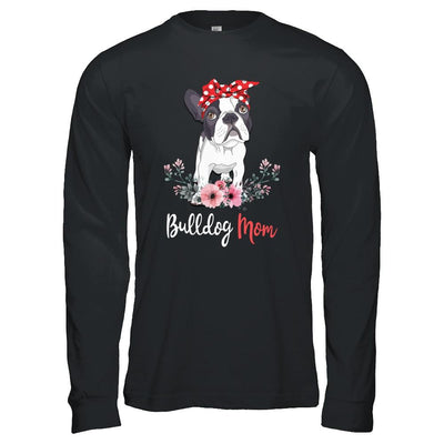 Bulldog Mom Gift For Women Dog Lover-T-Shirt & Hoodie-Long Sleeve T-Shirt-Black