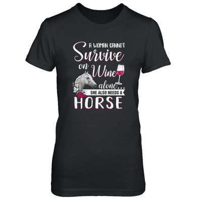 A Woman Cannot Survive On Wine Alone She Also Needs Horse-T-Shirt & Tank Top-Women's T-Shirt-Black