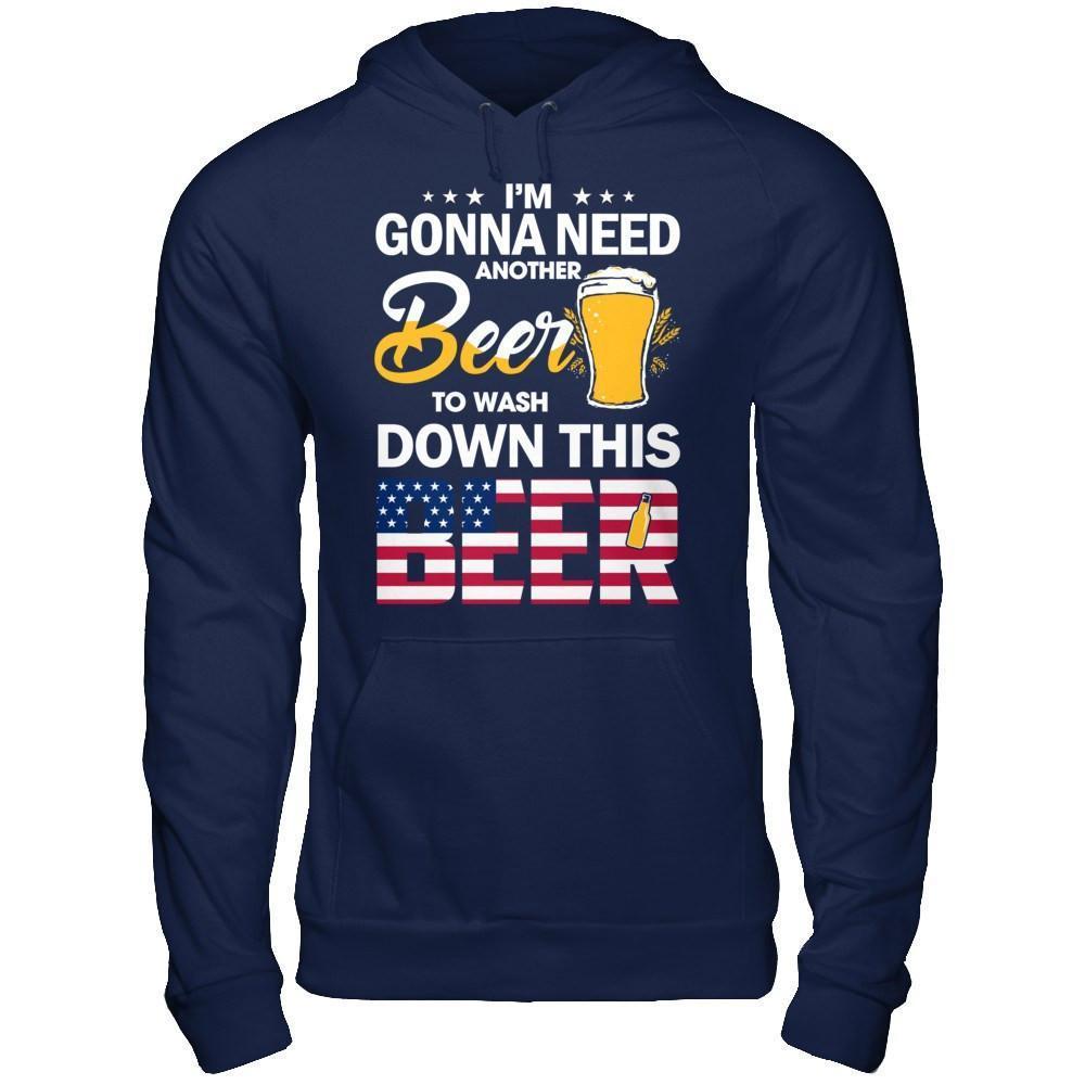 I'm Gonna Need Another Beer To Wash Down This Beer-T-Shirt & Hoodie-Pullover Hoodie-Navy