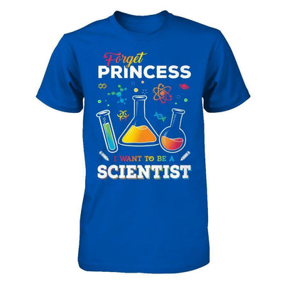 Forget Princess I Want To Be A Scientist-T-Shirt & Hoodie-Premium T-Shirt-Royal