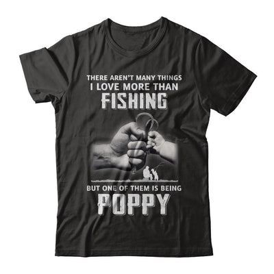 I Love More Than Fishing Being Poppy Funny Fathers Day-T-Shirt & Hoodie-Classic T-Shirt-Black