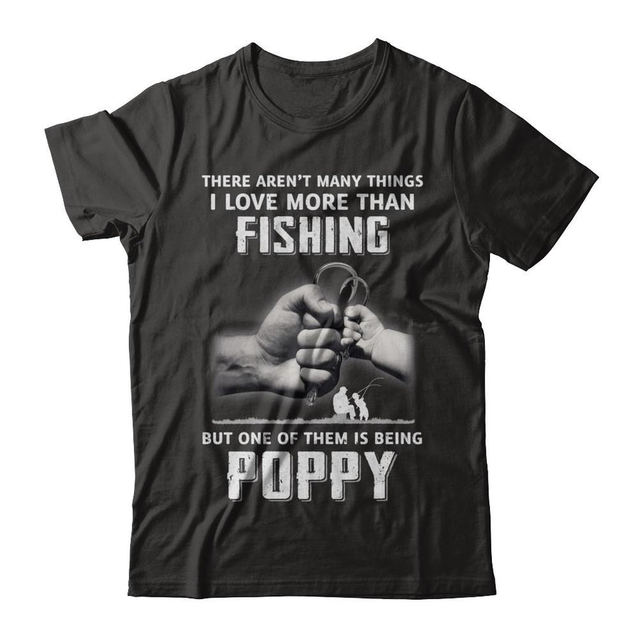 I Love More Than Fishing Being Poppy Funny Fathers Day-T-Shirt & Hoodie-Classic T-Shirt-Black