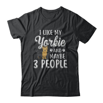 I Like My Yorkie And Maybe 3 People-T-Shirt & Hoodie-Classic T-Shirt-Black