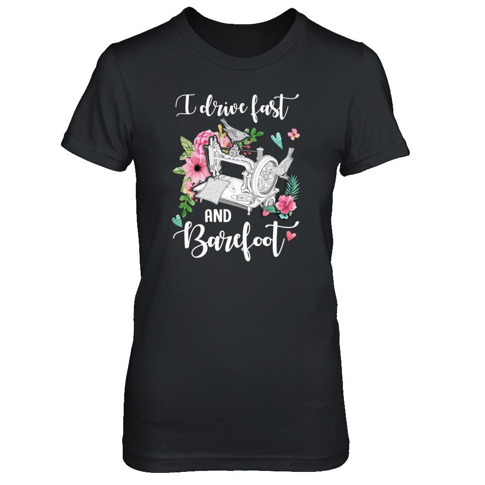 I Drive Fast And Barefoot Funny Sewing Quilting Fabric-T-Shirt & Tank Top-Women's T-Shirt-Black