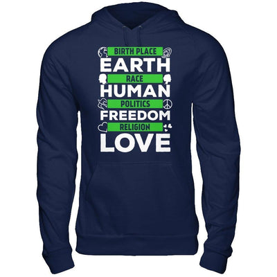 Birth Place Earth Race Human Politics Freedom Religion Love-T-Shirt & Hoodie-Pullover Hoodie-Navy