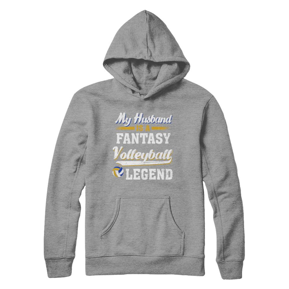 My Husband Is A Fantasy Volleyball Legend-T-Shirt & Hoodie-Pullover Hoodie-Sport Grey