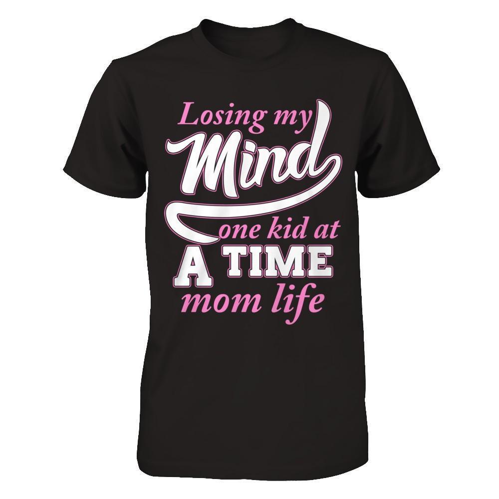 Losing My Mind One Kid At A Time Mom Life-T-Shirt & Hoodie-Premium T-Shirt-Black