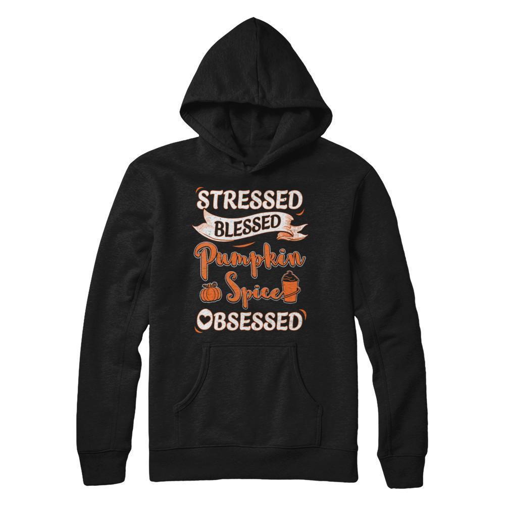 Stressed Blessed And Pumpkin Spice Obsessed-T-Shirt & Sweatshirt-Pullover Hoodie-Black