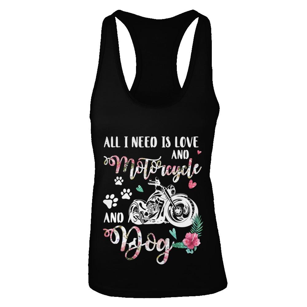 All I Need Is Love And A Motorcycle And A Dog-T-Shirt & Tank Top-Women's Ideal Racerback Tank-Black