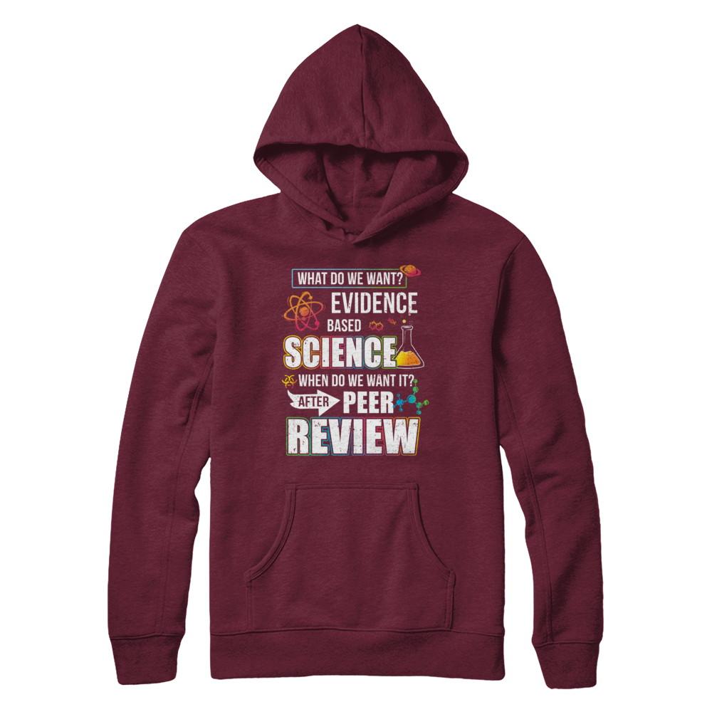 Funny Evidence Based Science After Peer Review-T-Shirt & Hoodie-Pullover Hoodie-Maroon