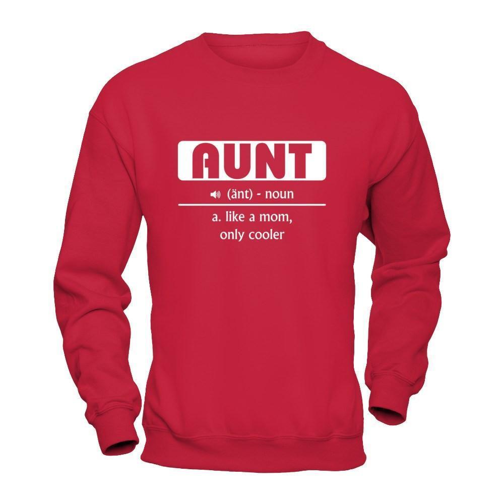 Aunt Noun Aunt Like A Mom Only Cooler-T-Shirt & Hoodie-Crewneck Sweatshirt-Red