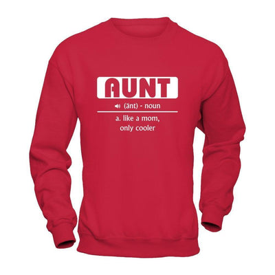 Aunt Noun Aunt Like A Mom Only Cooler-T-Shirt & Hoodie-Crewneck Sweatshirt-Red