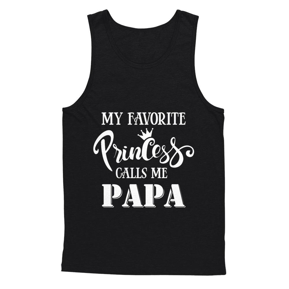 My Favorite Princess Calls Me Papa-T-Shirt & Hoodie-Unisex Tank-Black