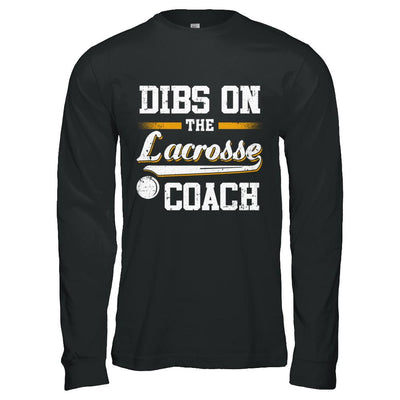 Dibs On The Coach Lacrosse-T-Shirt & Hoodie-Long Sleeve T-Shirt-Black