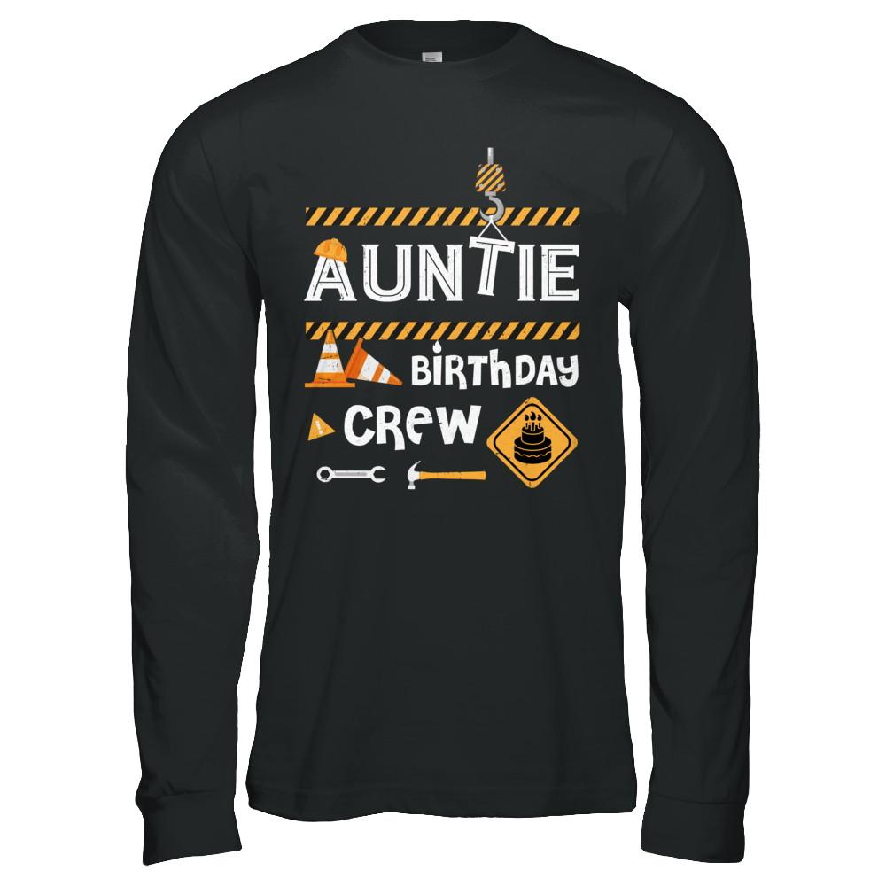 Auntie Birthday Crew Construction Birthday Party Gift-T-Shirt & Hoodie-Long Sleeve T-Shirt-Black