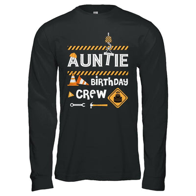 Auntie Birthday Crew Construction Birthday Party Gift-T-Shirt & Hoodie-Long Sleeve T-Shirt-Black