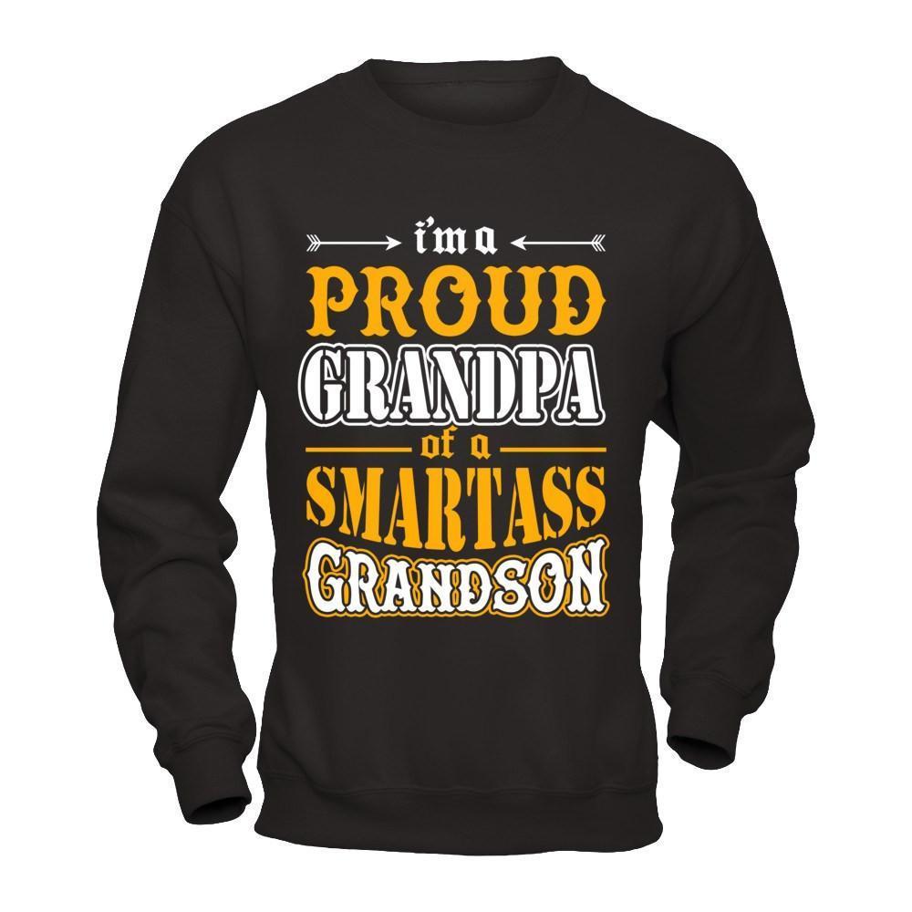 I'm A Proud Grandpa Of A Smartass Grandson-T-Shirt & Hoodie-Crewneck Sweatshirt-Black