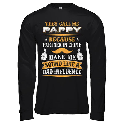 They Call Me Pappy Because Partner In Crime-T-Shirt & Hoodie-Long Sleeve T-Shirt-Black