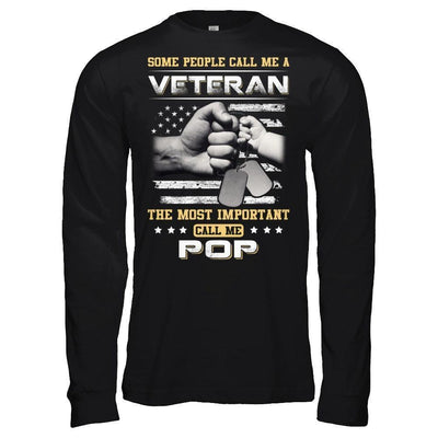 Some People Call Me Veteran The Most Important Call Me Pop-T-Shirt & Hoodie-Long Sleeve T-Shirt-Black