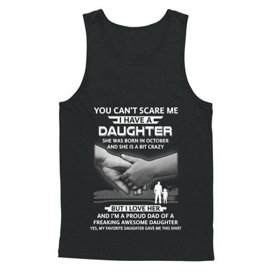 I Have A Daughter She Was Born In October Dad Gift-T-Shirt & Hoodie-Unisex Tank-Black