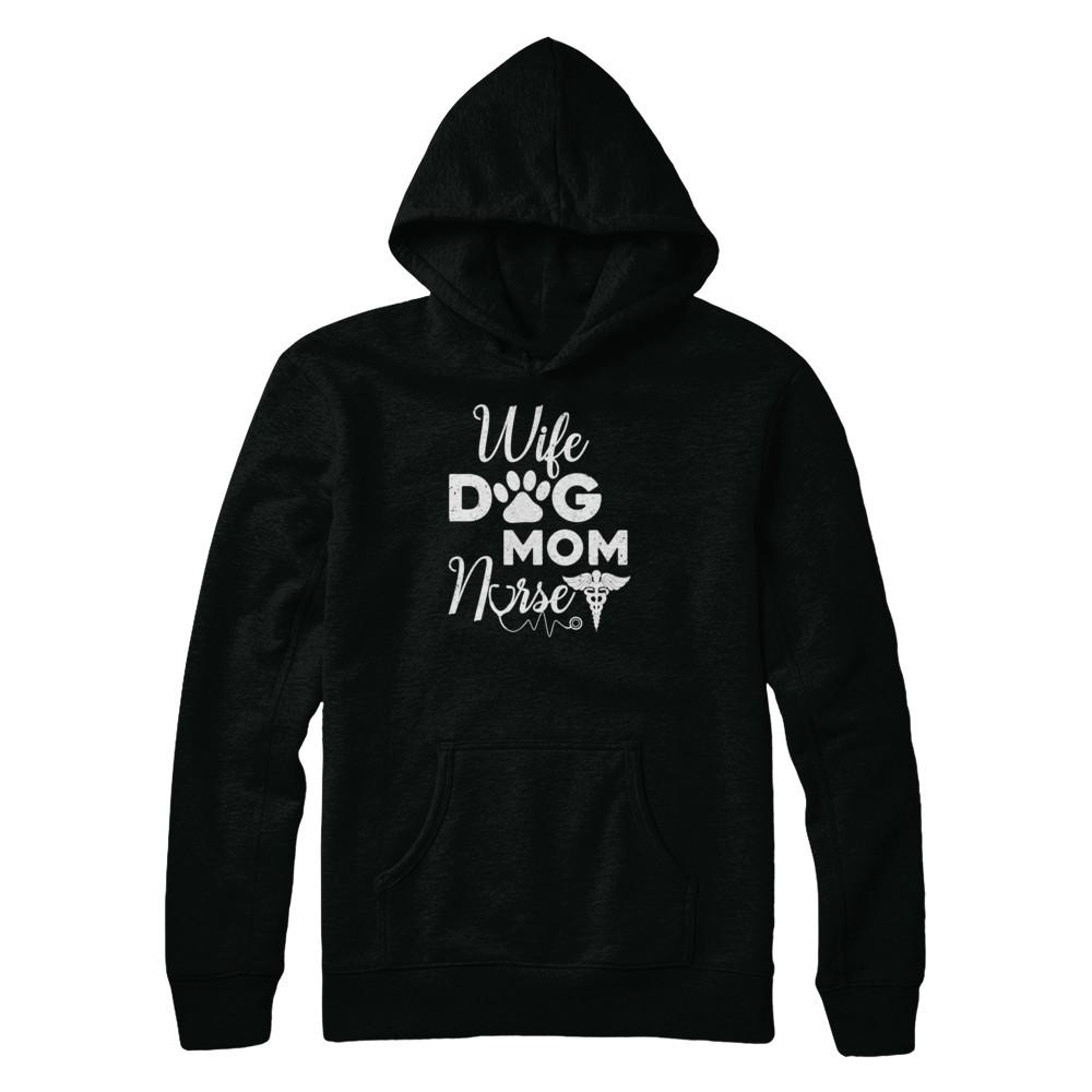 Wife Dog Mom Nurse-T-Shirt & Tank Top-Pullover Hoodie-Black