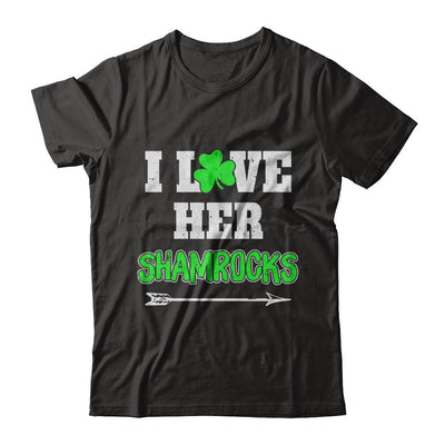 I Love Her Shamrocks Funny Couple St Patricks Day-T-Shirt & Hoodie-Classic T-Shirt-Black