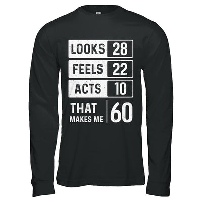 1961 60th Years Old Birthday Looks Feels Acts Make Me 60th-T-Shirt & Hoodie-Long Sleeve T-Shirt-Black