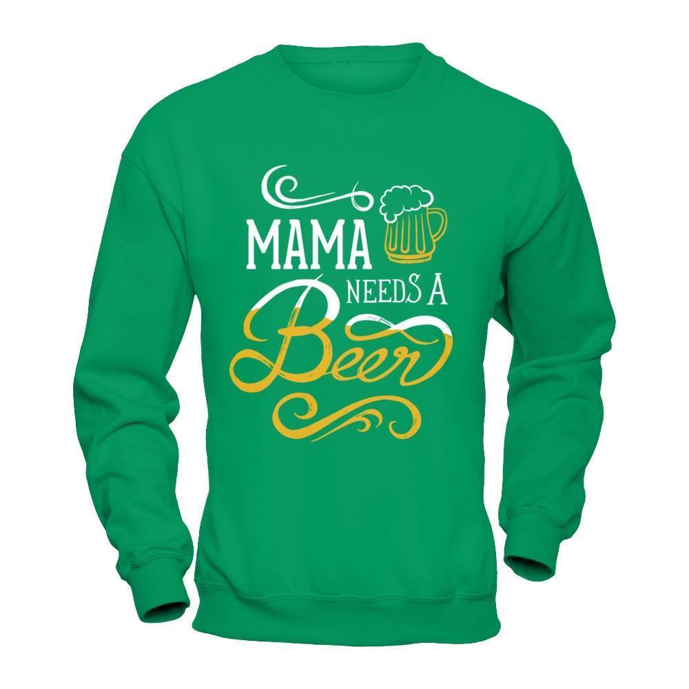 Mama Needs A Beer-T-Shirt & Hoodie-Crewneck Sweatshirt-Irish Green