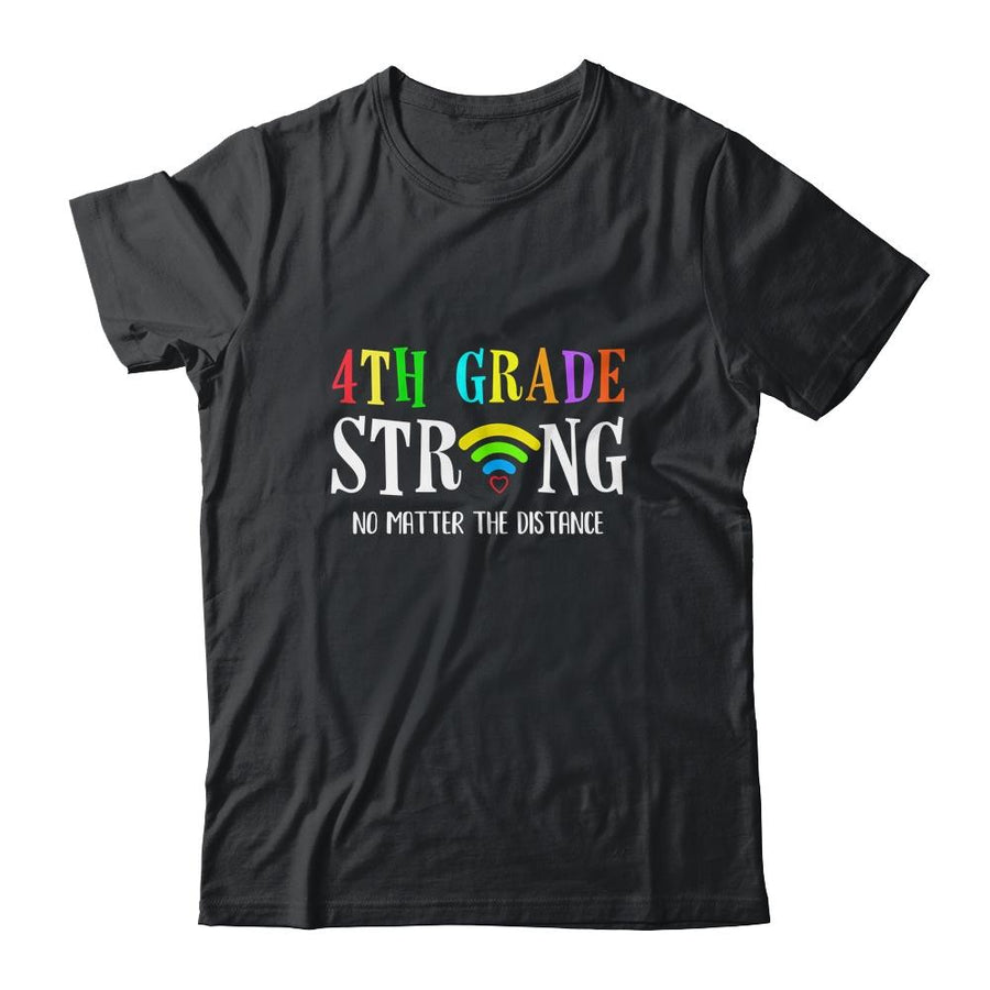 4th Grade Strong No Matter Distance Virtual Learning-T-Shirt & Hoodie-Classic T-Shirt-Black
