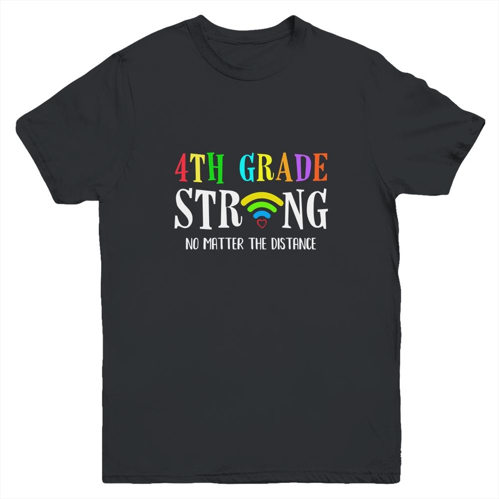4th Grade Strong No Matter Distance Virtual Learning Youth-Youth Shirt-Youth T-Shirt-Black