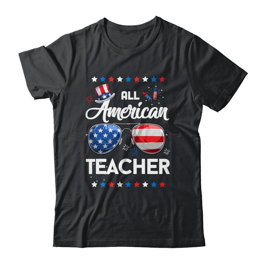 4th Of July All American Teacher Independence Day-T-Shirt & Tank Top-Classic T-Shirt-Black