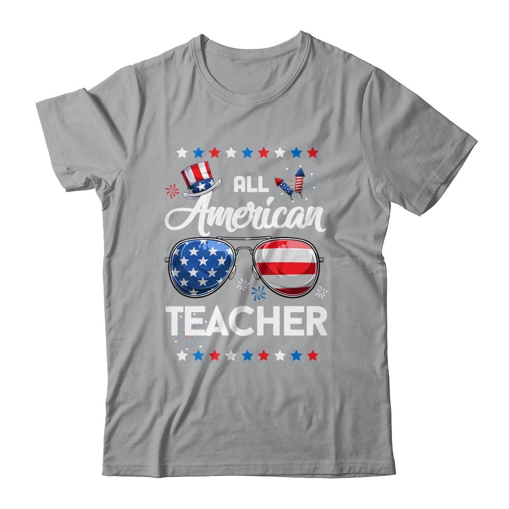 4th Of July All American Teacher Independence Day-T-Shirt & Tank Top-Classic T-Shirt-Sport Grey