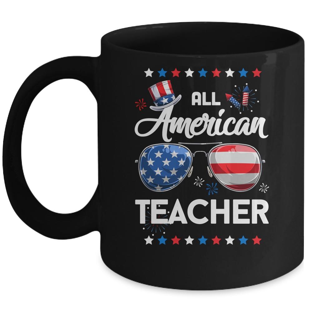 4th Of July All American Teacher Independence Day Mug