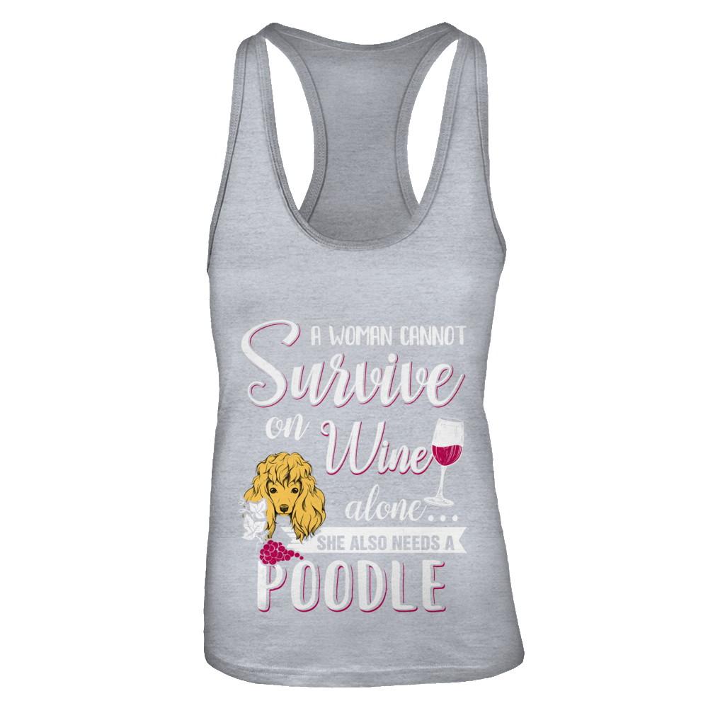 A Woman Can't Survive On Wine Alone Poodle Dog-T-Shirt & Tank Top-Women's Ideal Racerback Tank-Heather Grey