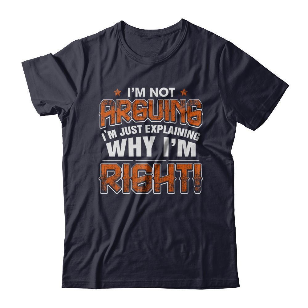 I'm Not Arguing I'm Explaining Why I'm Right-T-Shirt & Hoodie-Premium T-Shirt-Midnight Navy