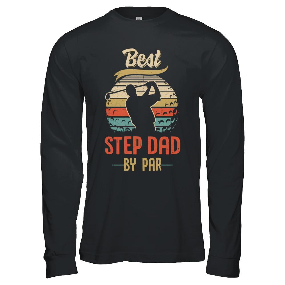 Vintage Best Step Dad By Par Fathers Day Funny Golf Gift-T-Shirt & Hoodie-Long Sleeve T-Shirt-Black