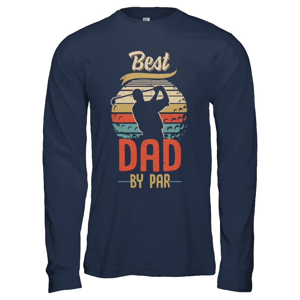 Vintage Best Dad By Par Fathers Day Funny Golf Gift-T-Shirt & Hoodie-Long Sleeve T-Shirt-Navy