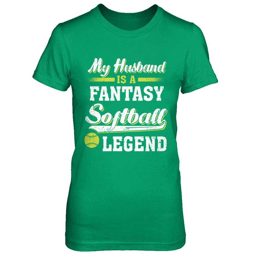 My Husband Is A Fantasy Softball Legend-T-Shirt & Hoodie-Women's T-Shirt-Irish Green