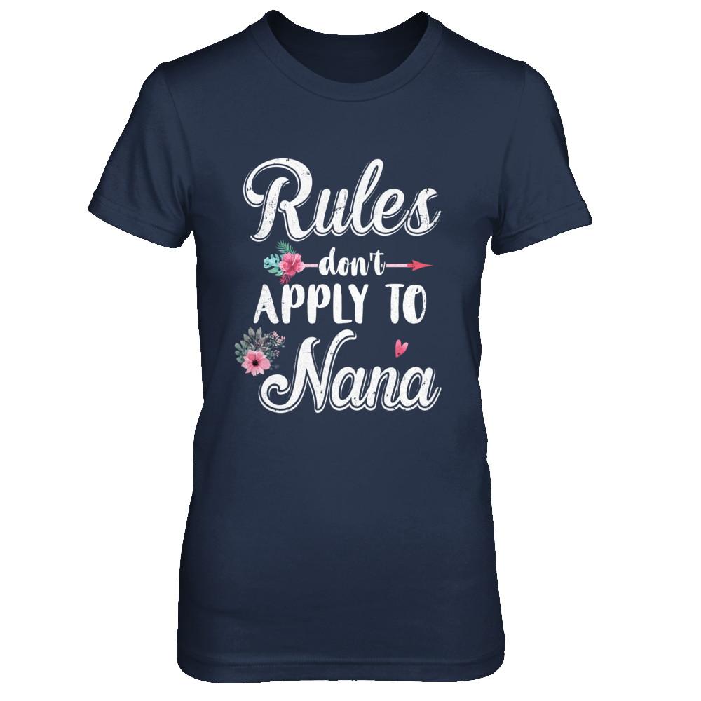 Grandmother Rules Don't Apply To Nana-T-Shirt & Hoodie-Women's T-Shirt-Navy