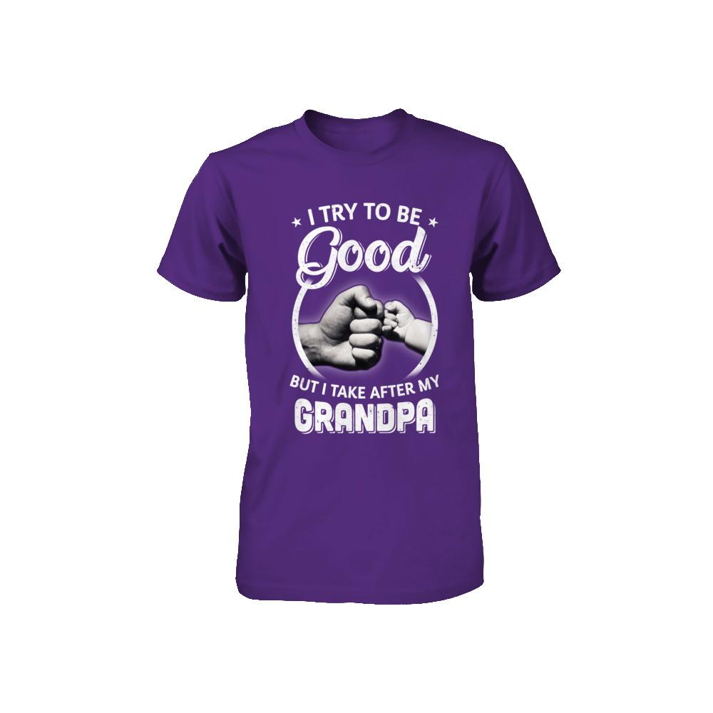 I Try To Be Good But I Take After My Grandpa Toddler Kids Youth-Youth Shirt-