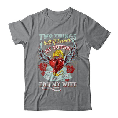 My Tattoos And The Love I Have For My Wife-T-Shirt & Hoodie-Classic T-Shirt-Sport Grey