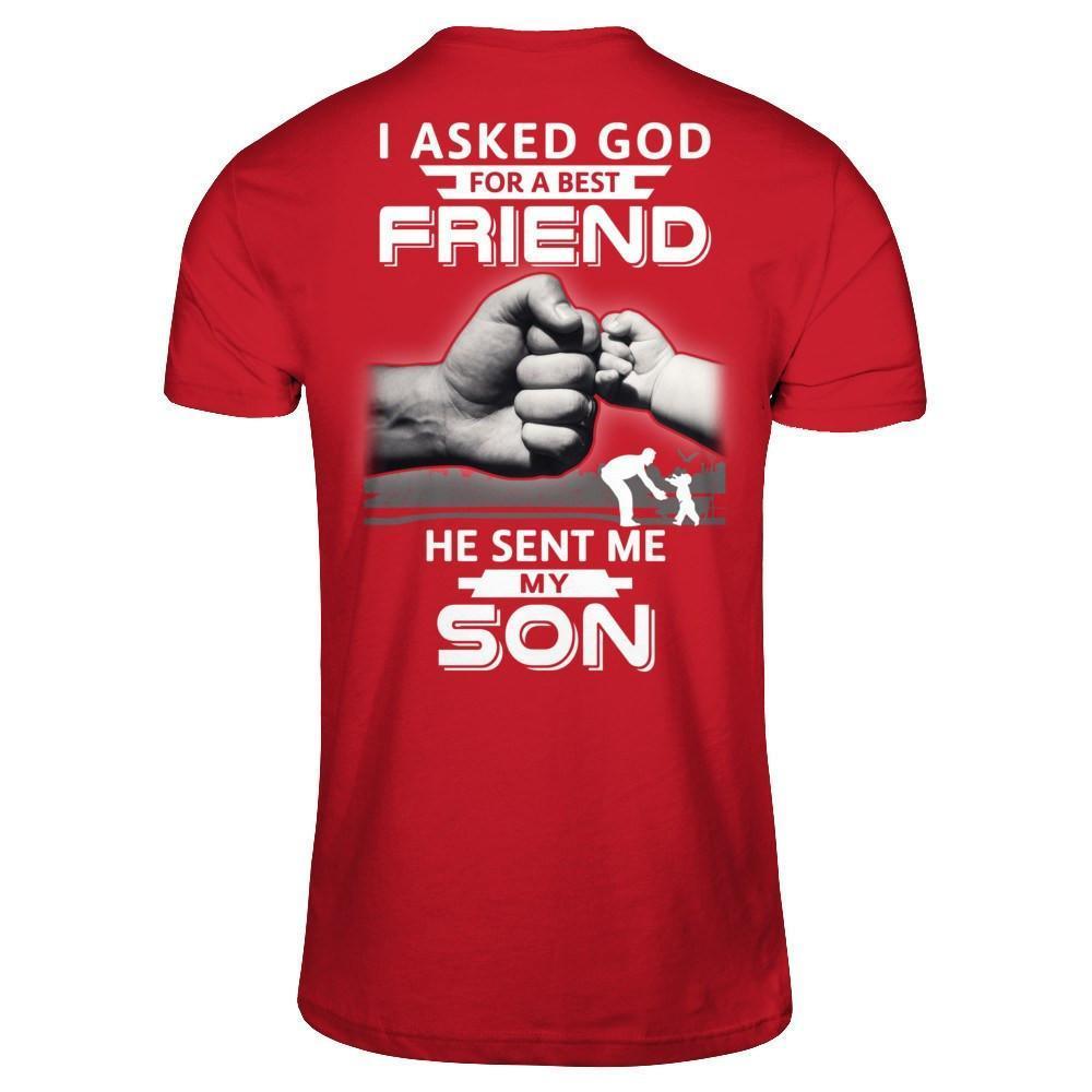 I Asked God For A Best Friend He Sent Me My Son-T-Shirt & Hoodie-