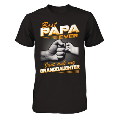 Best Papa Ever Just Ask My Granddaughter-T-Shirt & Hoodie-Classic T-Shirt-Black